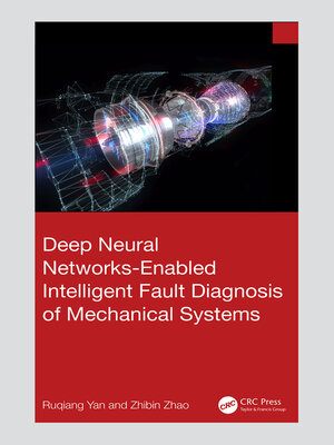 cover image of Deep Neural Networks-Enabled Intelligent Fault Diagnosis of Mechanical Systems